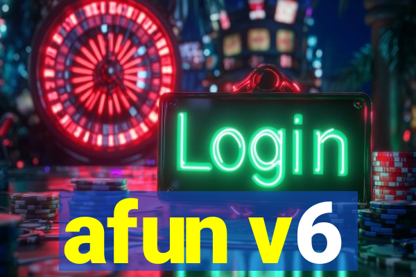 afun v6